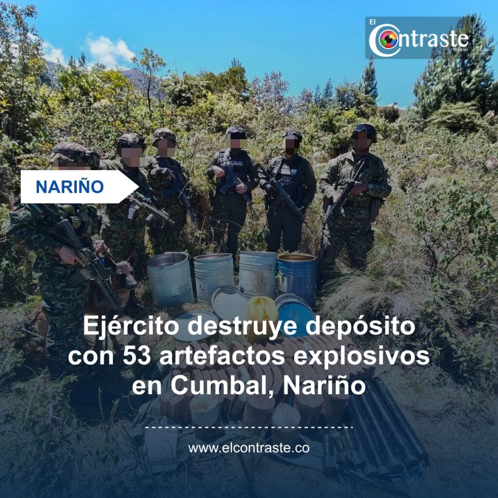 Ejército destruye depósito con 53 artefactos explosivos en Cumbal, Nariño