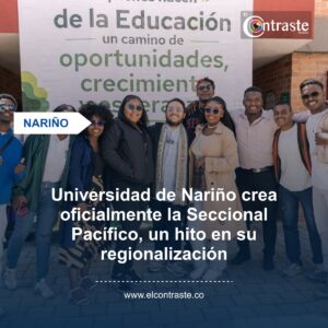 Universidad de Nariño crea oficialmente la Seccional Pacífico, un hito en su regionalización
