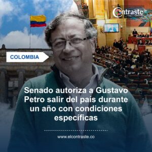 Senado autoriza a Gustavo Petro salir del país durante un año con condiciones específicas