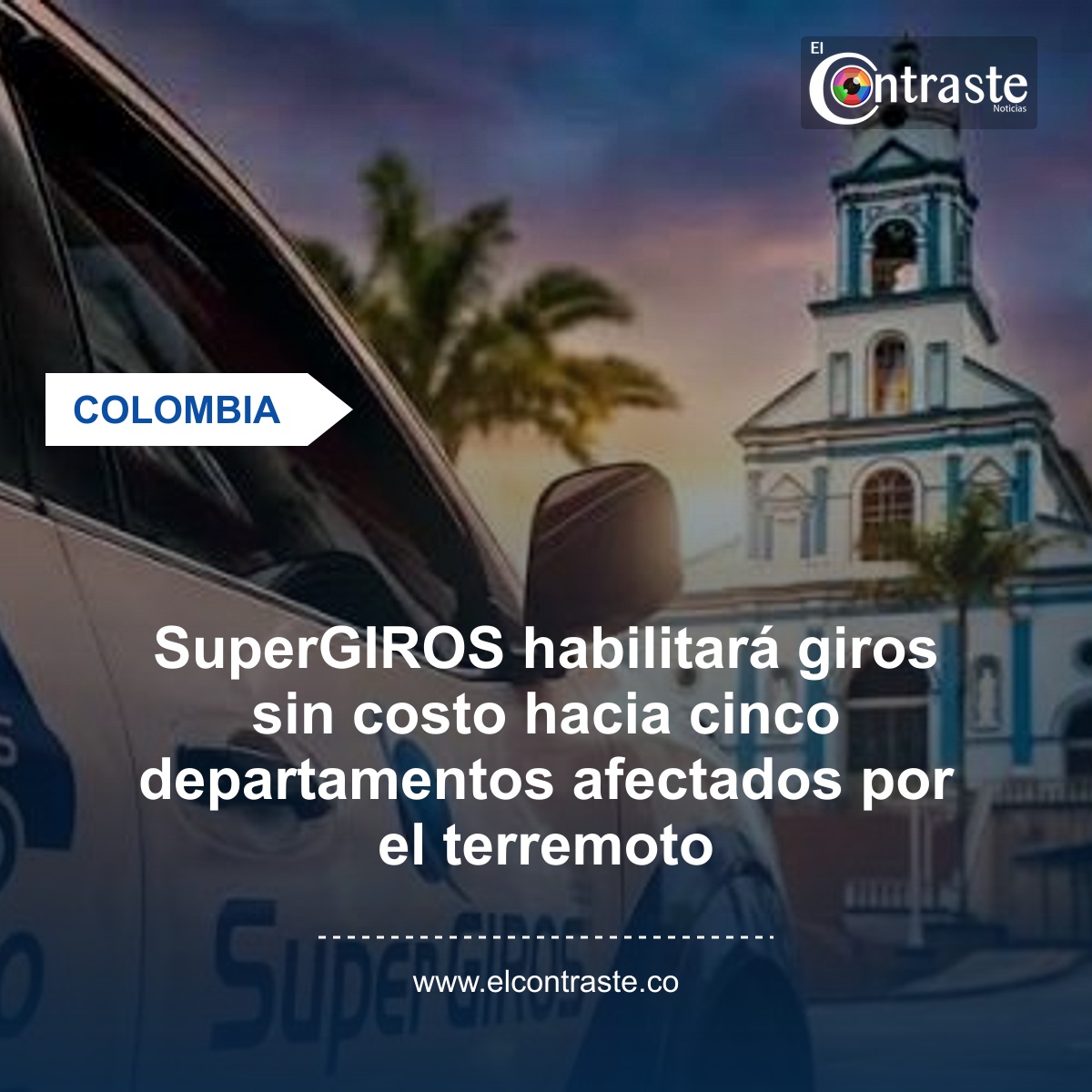 SuperGIROS habilitará giros sin costo hacia cinco departamentos afectados por el terremoto